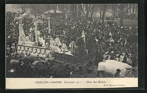 AK Chalon-sur-Saone, Carnaval 1911, Char des Reines, Fasching