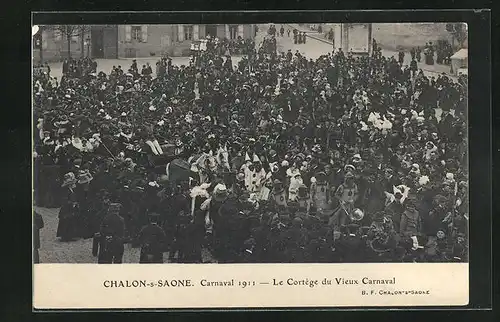 AK Chalon-sur-Saone, Carnaval 1911, Le Cortège du Vieux Carnaval, Fasching