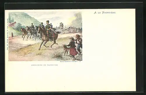 AK A la Frontière, Artilleurs en Manoevre, Soldaten der Artillerie mit Pferden