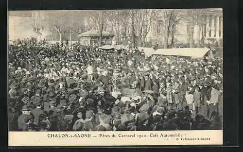 AK Chalon-s-Saone, Fêtes du Carnaval 1910, Café Automobile!, Umzugswagen