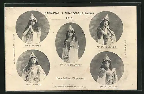 AK Chalon-sur-Saône, Carnaval 1913, Demoiselles d`Honnuer, Mlle F. Chabassieère, Mlle M. Ducrot, Mlle L. Pinard