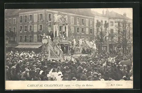 AK Chalon-sur-Saône, Carnaval Chalonnais 1922, Char des Reines, Festwagen
