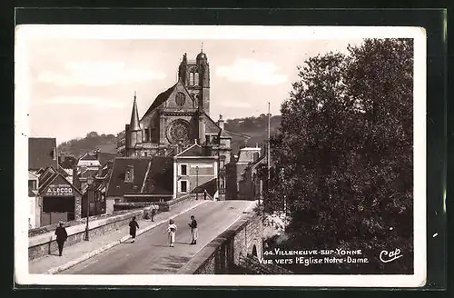 AK Villeneuve-sur-Yonne, Vue vers l`Eglise Notre-Dame