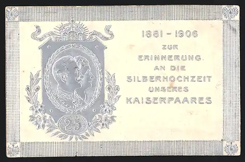 Präge-AK Silberhochzeit des deutschen Kaiserpaars 1906, Portrait im Ehrenkranz