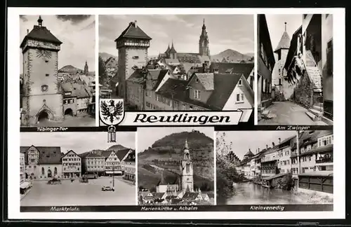 AK Reutlingen, Tübinger Tor, am Zwinger, Kleinvenedig, Marienkirche und Achalm