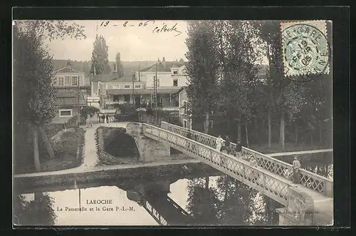 AK Laroche, La Passarelle et la Gare P.-L.-M.