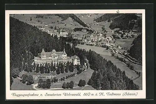 AK Todtmoos, Flugzeugaufnahme vom Sanatorium Wehrawald mit Blick auf den Ort
