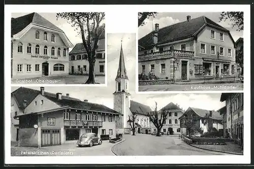 AK Peterskirchen i. Obb., Gasthof Oberbauer, Kaufhaus Mühldorfer, Dorfplatz