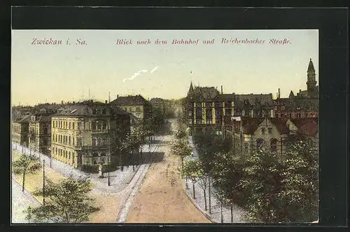 AK Zwickau i. Sa., Blick nach dem Bahnhof und Reichenbacherstrasse