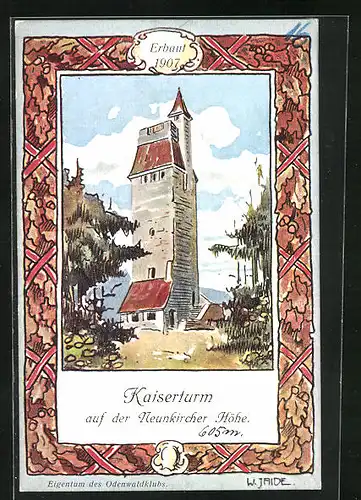 Künstler-AK W. Jaide: Gadernheim, Kaiserturm auf der Neunkircher Höhe