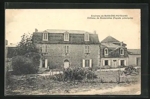 AK Bussière-Poitevine, Château de Busserolles, Facade principale