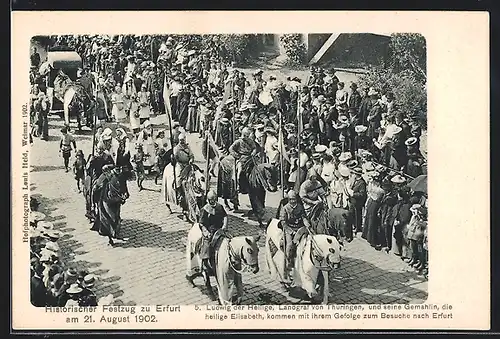 AK Erfurt, Historischer Festzug 1902, Ludwig der Heilige Landgraf von Thüringen und seine Gemahlin die heilige Elisabeth