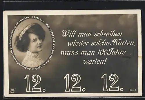 AK Kurioses Datum, junge Frau mit Gruss zum 12.12.1912