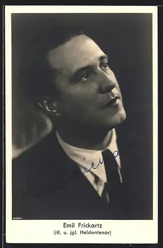 AK Opernsänger Emil Frickatz, mit original Autograph