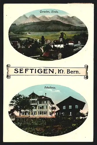 AK Seftigen, Schulhaus, Gurzelen mit Kirche
