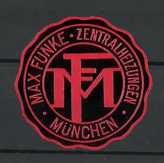 Präge-Reklamemarke Zentralheizungen von Max Funke, München, Firmenlogo