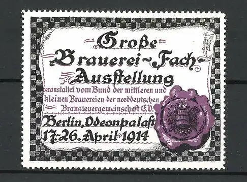 Reklamemarke Berlin, Grosse Brauerei-Fach-Ausstellung 1914, Siegel