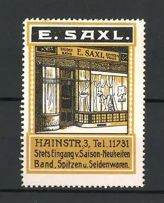 Reklamemarke Handlung für Seidenband & Spitzentülle E. Saxl, Hainstrasse 3