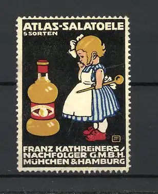 Reklamemarke Atlas-Salatoele, Franz Kathreiners GmbH, München, Mädchen mit Kochlöffel und Ölflasche