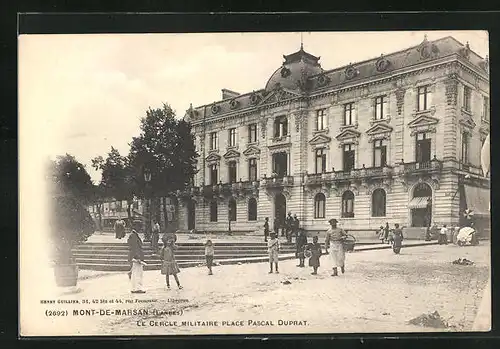 AK Mont-de-Marsan, le Cercle Militaire Place Pascal Duprat