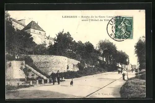 AK Langres, Route de la Gare Langres sous l`Hotel de Ville