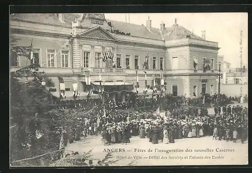 AK Angers, Fetes de l`inauguration des nouvelles Casernes, Hotel de Ville