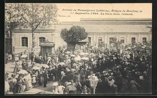 AK Moulins, Arrivée de Monseigneur Lobbedey, Évêque de Moulins, le 11 Septembre 1906...