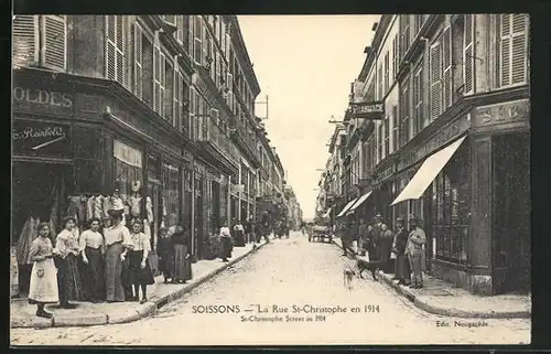AK Soissons, La Rue St-Christophe en 1914, Strassenpartie