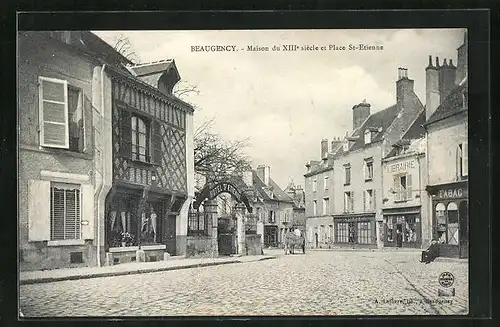 AK Beaugency, Maison du XIII. siècle et Place St-Etienne