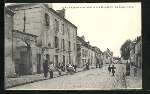 AK Crépy-en-Valois, Rue St-Lazare, Le Gendarmerie