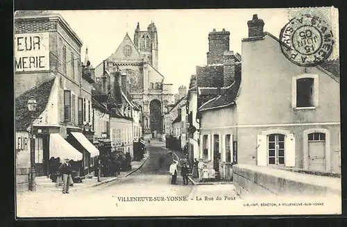 AK Villeneuve-sur-Yonne, La Rue du Pont