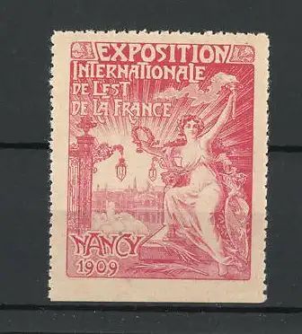 Reklamemarke Nancy, Exposition Internationale de l'Est de la France 1909, Göttin mit Fackel und Ehrenkranz