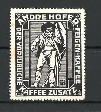 Reklamemarke Andre Hofer Feigenkaffee, der vorzügliche Kaffeezusatz, Portrait Andre Hofer