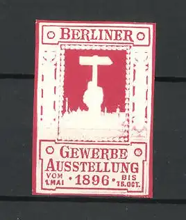 Präge-Reklamemarke Berlin, Gewerbe Ausstellung 1896, Messelogo Hand hält Hammer