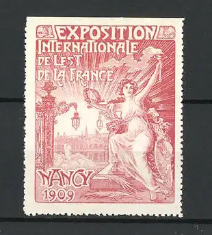 Reklamemarke Nancy, Exposition Internationale de l'Est de la France 1909, Göttin schwenkt die Fackel