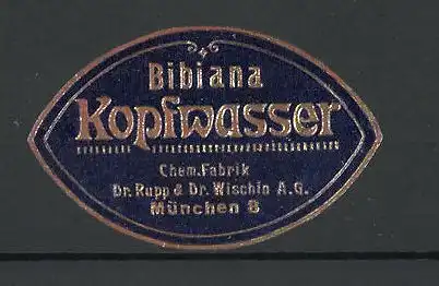 Präge-Reklamemarke Bibiana Kopfwasser, Chem. Fabrik Dr. Rupp & Dr. Wischin AG, München