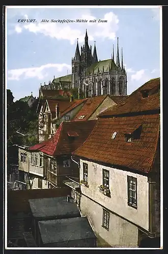 AK Erfurt, Alte Sackpfeifen-Mühle mit Dom