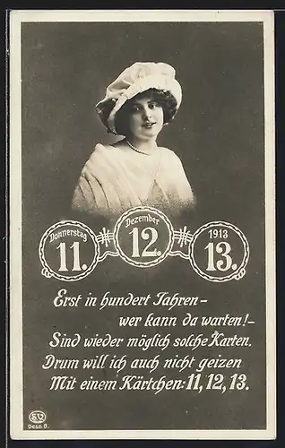 AK Erst wieder in hundert Jahren dieses Datum, 11.12.1913