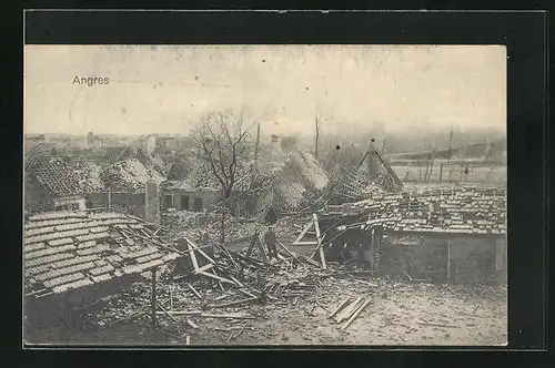 AK Angres, Zerstörte Ortschaft, 1. Weltkrieg