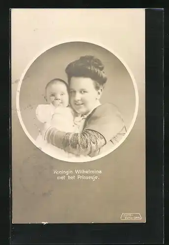 AK Königin Wilhelmina von den Niederlanden mit der jungen Prinzessin