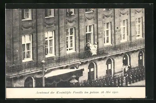 AK Aankomst der Koninklijke Familie ten paleize, 26 Mei 1910, König von den Niederlanden