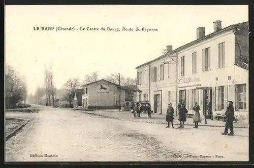 AK Le Barp, Le Centre du Bourg, Route de Bayonne