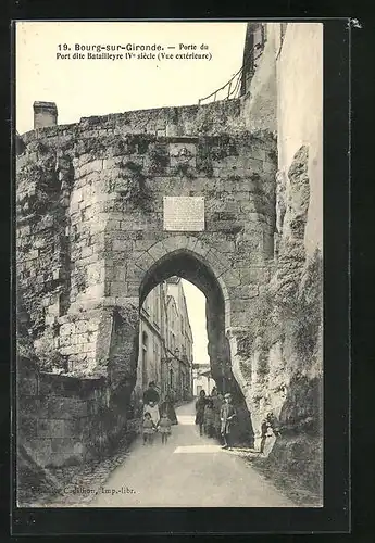 AK Bourg-sur-Gironde, Porte du Port dite Batailleyre IVe siècle, Vue extérieure