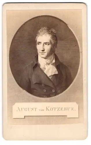 Fotografie Portrait August von Kotzbue, nach Tischbein, Dramatiker