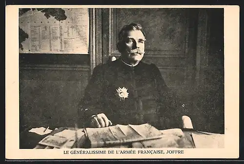 AK Joffre, Le Generalissime de l`Armee Francaise