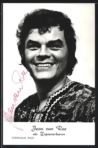 AK Opernsänger Jean van Ree als Zigeunerbaron, Autograph