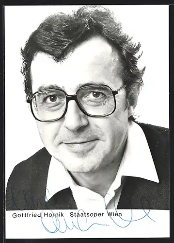 AK Opernsänger Gottfried Hornik mit Brille, Autograph
