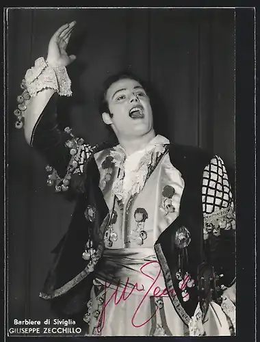 AK Opernsänger Guiseppe Zecchillo, Barbiere di Siviglia, mit original Autograph