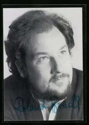 AK Opernsänger Roland Bracht, original Autograph