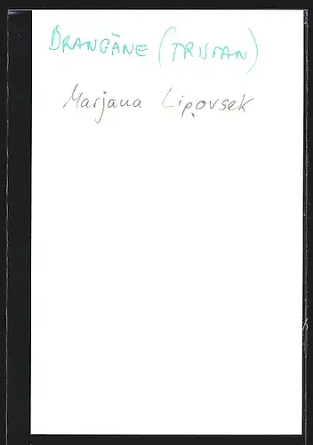 AK Opernsängerin Marjana Lipovsek als Drangäne in Tristan, mit original Autograph